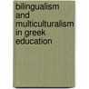 Bilingualism And Multiculturalism In Greek Education door Nikos Gogonas