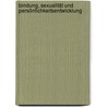 Bindung, Sexualität und Persönlichkeitsentwicklung door Bernhard Strauß