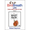 Birdbreath Life From A Bird's Point Ot View Volume 2 door Seymour Robert Seymour