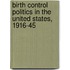 Birth Control Politics In The United States, 1916-45