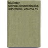 Biulleten Tekhno-Konomichesko Informatsii, Volume 19 door I. Vsesoi U. Znyi I