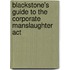 Blackstone's Guide To The Corporate Manslaughter Act