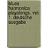 Blues Harmonica Playalongs. Vol. 1. Deutsche Ausgabe
