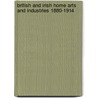 British And Irish Home Arts And Industries 1880-1914 door Janice Helland
