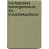 Bücherpaket Trainingsmodule für Industriekaufleute by Unknown