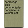 Cambridge Bible Commentaries: Complete 54 Volume Set door Authors Various