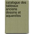 Catalogue Des Tableaux Anciens Dessins Et Aquarelles