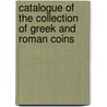 Catalogue of the Collection of Greek and Roman Coins by George Sim