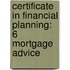 Certificate In Financial Planning: 6 Mortgage Advice