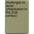 Challenges to Asian Urbanization in the 21st Century