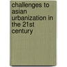 Challenges to Asian Urbanization in the 21st Century by Ashok K. Dutt