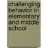 Challenging Behavior In Elementary And Middle School