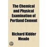 Chemical And Physical Examination Of Portland Cement door Richard Kidder Meade