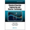 Chemical Reaction Engineering and Reactor Technology door Tapio O. Salmi