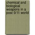 Chemical and Biological Weapons in a Post 9/11 World