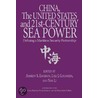 China, The United States, And 21st Century Sea Power door Lyle J. Goldstein