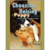 Choosing and Raising a Puppy...How Hard Could It Be? door Trish Wamsat