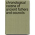 Chronological Catena of Ancient Fathers and Councils