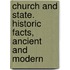 Church And State. Historic Facts, Ancient And Modern