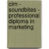 Cim - Soundbites - Professional Diploma In Marketing
