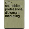 Cim - Soundbites - Professional Diploma In Marketing door Bpp Learning Media Ltd