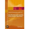 Classification And Learning Using Genetic Algorithms by Sankar K. Pal