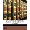 Classified Illustrated Catalog Of The Library Bureau door Bureau Library