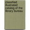 Classified Illustrated Catalog Of The Library Bureau door Boston Library Bureau