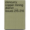 Cloncurry Copper Mining District ..., Issues 215-216 by Lionel Clive Ball