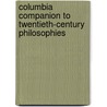 Columbia Companion to Twentieth-Century Philosophies door Onbekend