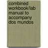 Combined Workbook/lab Manual To Accompany Dos Mundos door Tracy D. Terrell