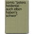 Comic "Peters Heldentat - auch Elben haben's schwer"