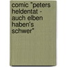 Comic "Peters Heldentat - auch Elben haben's schwer" door Lisa Stachnick