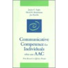 Communicative Competence For Individuals Who Use Aac by Unknown