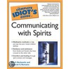 Complete Idiot's Guide To Communication With Spirits door Rita Berkowitz