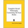 Complete Occult Philosophy Containing All Four Books door Henry Cornelius Agrippa
