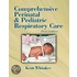 Comprehensive Perinatal & Pediatric Respiratory Care