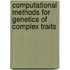 Computational Methods For Genetics Of Complex Traits