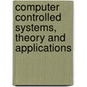 Computer Controlled Systems, Theory and Applications door George Perdikaris