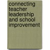 Connecting Teacher Leadership And School Improvement by Dr Joseph Murphy