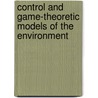 Control And Game-Theoretic Models Of The Environment door Onbekend