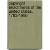 Copyright Enactments Of The United States, 1783-1906 door Thorvald Solberg