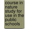 Course in Nature Study for Use in the Public Schools door Louise Miller