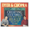 Creating Your World the Way You Really Want It to Be door Wayne W. Dyer