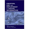 Creation, Use, and Deployment of Digital Information door Oostendorp Van