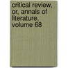 Critical Review, Or, Annals of Literature, Volume 68 door Tobias George Smollett