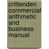 Crittenden Commercial Arithmetic and Business Manual by John Groesbeck