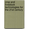 Crop and Livestock Technologies for the 21st Century door C. Burton English