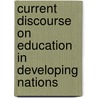Current Discourse On Education In Developing Nations door Michael O. Afolayan