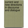 Current and New Directions in Discourse and Dialogue door Jan Van Kuppevelt